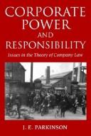 Corporate power and responsibility issues in the theory of company law
