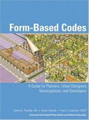 Form-based codes a guide for planners, urban designers, municipalities, and developers