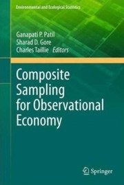 Composite sampling a novel method to accomplish observational economy in environmental studies