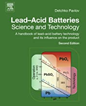 Lead-acid batteries science and technology : a handbook of lead-acid battery technology and its influence on the product