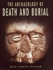 The archaeology of death and burial