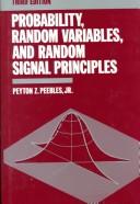 Probability, random variables, and random signal principles