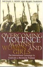 Overcoming violence against women and girls the international campaign to eradicate a worldwide problem