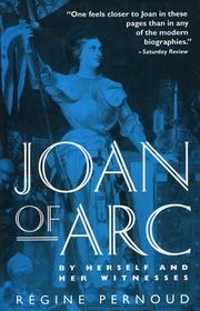 Joan of Arc by herself and her witnesses