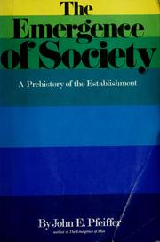 The emergence of society a pre-history of the establishment