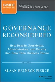 Governance reconsidered how boards, presidents, administrators, and faculty can help their colleges thrive