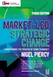 Market-led strategic change aguide to transforming the process of going to market