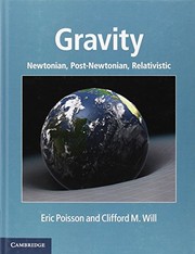 Gravity Newtonian, post-Newtonian, relativistic