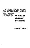 An American made tragedy neo-colonialism and dictatorship in the Philippines