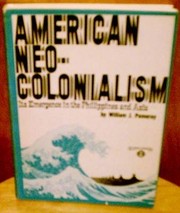 American neo-colonialism its emergence in the Philippines and Asia