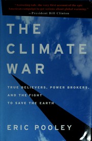 The climate war true believers, power brokers, and the fight to save the earth