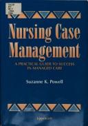 Nursing case management a practical guide to success in managed care