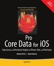 Pro core data for iOS data access and persistence engine for iPhone, iPad, and iPod touch