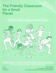 The friendly classroom for a small planet a handbook on creative approaches to living and problem solving for children
