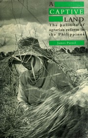 A captive land the politics of agrarian reform in the Philippines