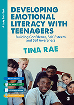 Developing emotional literacy with teenagers building confidence, self-esteem and self awareness