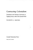 Contracting colonialism translation and Christian conversion in Tagalog society under early Spanish rule