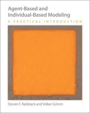 Agent-based and individual-based modeling a practical introduction