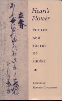 Heart's flower the life and poetry of Shinkei