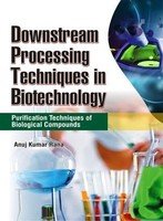 Downstream processing techniques in biotechnology