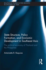 State structure, policy formation, and economic development in Southeast Asia structuring development the political economy of Thailand and the Philippines