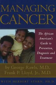 Managing cancer the African American's guide to prevention, diagnosis, and treatment