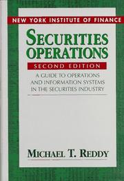 Securities operations a guide to operations and information systems in the securities industry $michael T. Reddy