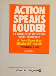 Action speaks louder a handbook of structured group technqiues