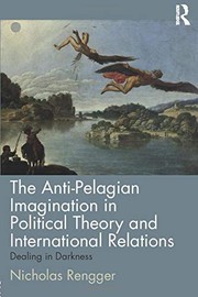 The anti-Pelagian imagination in political theory and international relations dealing in darkness