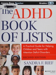 The ADHD book of lists a practical guide for helping children and teens with attention deficit disorders