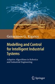 Modelling and control for intelligent industrial systems adaptive algorithms in robotics and industrial engineering