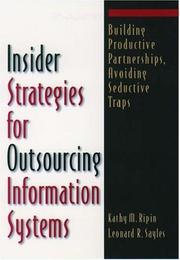 Insider strategies for outsourcing information systems building productive partnerships, avoiding seductive traps