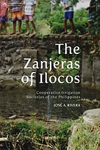The zanjeras of Ilocos cooperative irrigation societies of the Philippines