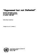"Oppressed but not defeated" peasant struggles among the Aymara and Qhechwa in Bolivia, 1900-1980