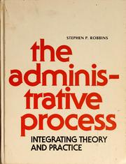 The administrative process integrating theory and practice