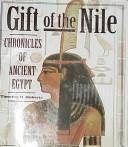 Gift of the Nile chronicles of Ancient Egypt