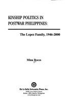 Kinship politics in postwar Philippines the Lopez family, 1946-2000
