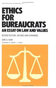 Ethics for bureaucrats an essay on law and values
