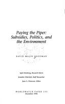 Paying the piper subsidies, politics, and the environment