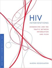 HIV interventions biomedicine and the traffic between information and flesh
