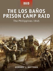 The Los Baños prison camp raid the Philippines 1945