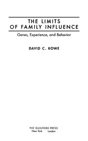 The Limits of family influence genes, experience, and behavior