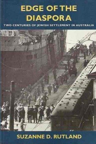 Edge of the diaspora two centuries of Jewish settlement in Australia
