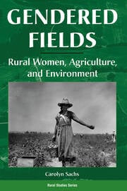 Gendered fields rural women, agriculture, and environment