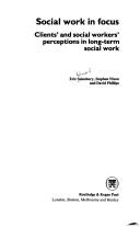 Social work in focus clients' and social workers' perceptions in long-term social work
