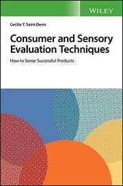 Consumer and sensory evaluation techniques how to sense successful products