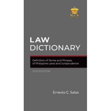 Law dictionary definition of terms and phrases of Philippine laws and jurisprudence