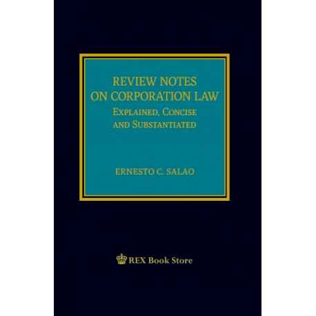 Review notes on corporation law explained, concise and substantiated