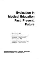 Evaluation in medical education past, present, future