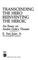 Transcending the hero reinventing the heroic an essay on Andre Gide's theater